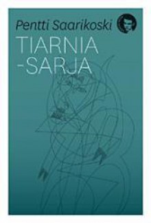 Tiarnia-sarja - Pentti Saarikoski