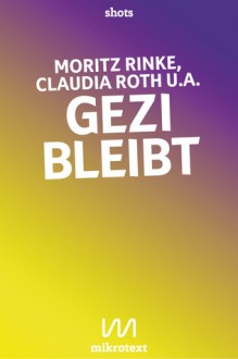 Gezi Bleibt - Claudia Roth, Moritz Rinke