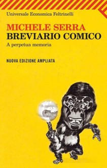 Breviario comico - Michele Serra