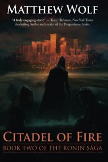 Citadel of Fire (The Ronin Saga) (Volume 2) - Matthew Wolf