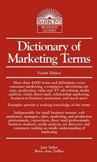 Dictionary of Marketing Terms - Jane Imber, Betsy-Ann Toffler