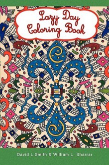 Lazy Day Coloring Book - David L. Smith, William L. Sharrar