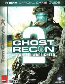 Tom Clancy's Ghost Recon Advanced Warfighter 2: Prima Official Game Guide (Prima Official Game Guides) - Michael Knight