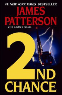 2nd Chance 2nd Chance - James Patterson, Andrew Gross