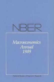 Nber Macroeconomics Annual 1989 - Olivier J. Blanchard