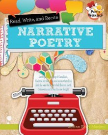 Read, Recite, and Write Narrative Poems - JoAnn Early Macken