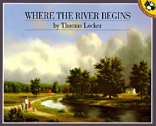 Where the River Begins - Thomas Locker