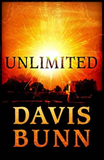 Unlimited: A Novel - Davis Bunn