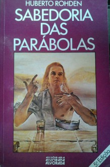 Sabedoria das parábolas - Huberto Rohden