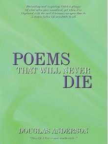 Poems That Will Never Die - Douglas Anderson