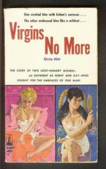 Virgins No More - Orrie Hitt