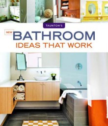 New Bathroom Ideas that Work - Scott Gibson