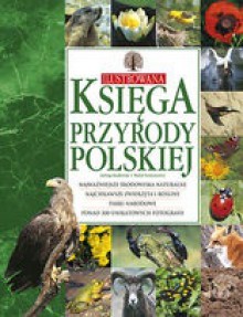 Ilustrowana księga przyrody polskiej - Michał Siemionowicz