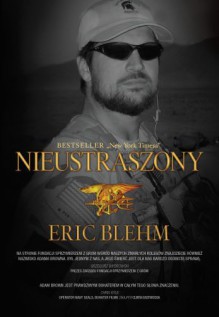 Nieustraszony - Eric Blehm, Łukasz Małecki