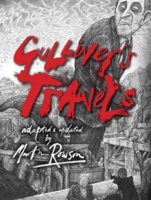 Gulliver's Travels (Graphic Novel) - Martin Rowson