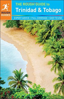 The Rough Guide to Trinidad and Tobago - Polly Thomas