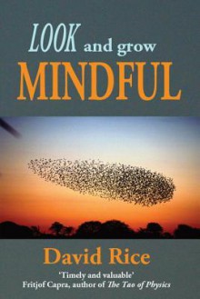 Look and Grow Mindful - David Rice