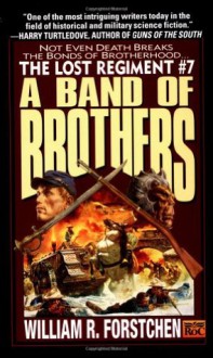 A Band of Brothers - William R. Forstchen