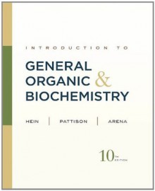 Introduction to General, Organic, and Biochemistry, 10th Edition - Morris Hein, Scott Pattison, Susan Arena