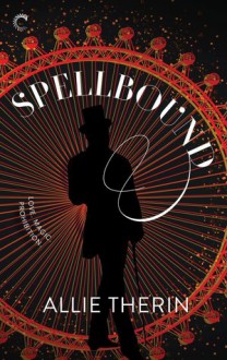 Spellbound (Magic in Manhattan #1) - Allie Therin