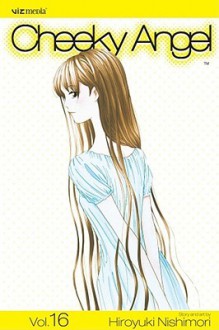 Cheeky Angel, Vol. 16 - Hiroyuki Nishimori