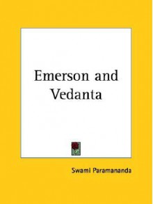 Emerson and Vedanta - Swāmi Paramānande