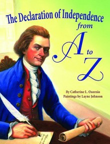 The Declaration of Independence from A to Z - Catherine Osornio, Layne Johnson