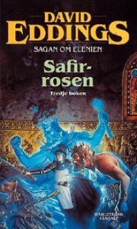 Safirrosen (Sagan om Elenien, #3) - David Eddings