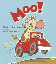 Moo! - David LaRochelle, Mike Wohnoutka