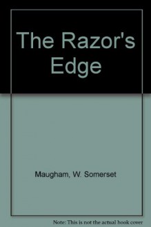 The Razor's Edge - W. Somerset Maugham