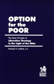 Option for the Poor: The Basic Principle of Liberation Theology in the Light of the Bible - Linda M. Maloney