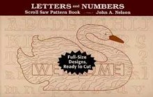 Scroll Saw: Letters & Numbers - John A. Nelson