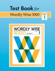 Wordly Wise 3000: Test 1, Grade 4 - Kenneth Hodkinson