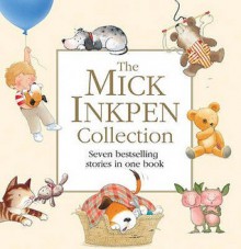 The Mick Inkpen Collection - Mick Inkpen