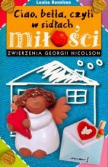 Ciao bella, czyli w sidłach miłości - Louise Rennison