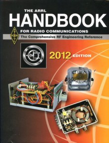 The ARRL Handbook for Radio Communications 2012 - American Radio Relay League