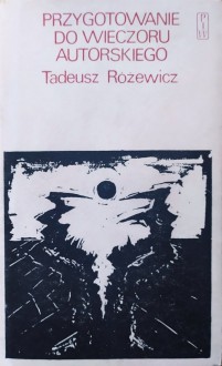 Przygotowanie do wieczoru autorskiego - Tadeusz Różewicz