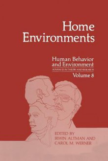 Home Environments - Irwin Altman, Carol M Werner