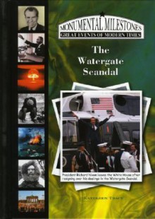 The Watergate Scandal - Kathleen Tracy