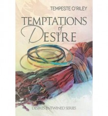 { [ TEMPTATIONS OF DESIRE ] } O'Riley, Tempeste ( AUTHOR ) Sep-22-2014 Paperback - Tempeste O'Riley