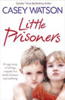 Little Prisoners - Casey Watson