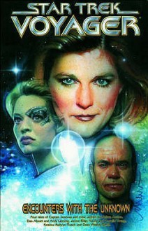 Star Trek: Voyager Encounters With The Unknown: Voyager The Collection (Star Trek) - Nathan Archer, Andy Lanning, Dan Abnett, Jeffrey Moy