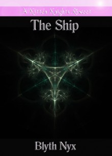 The Ship - Blyth Nyx