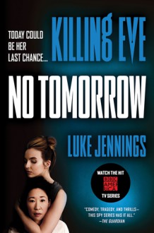 No Tomorrow (Killing Eve #2) - Luke Jennings