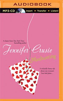 Manhunting - Jennifer Crusie, Renée Raudman