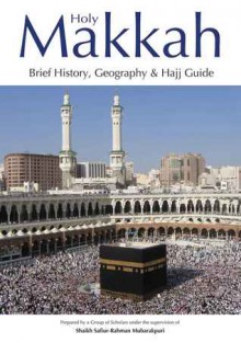 History of Makkah - Shaikh Safiur Rahman Mubarakpuri, Darussalam