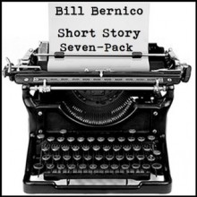 Short Story Seven-Pack (7 Short Stories) - Bill Bernico