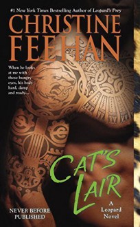 Cat's Lair (Leopard) by Feehan, Christine (2015) [Mass Market Paperback] - Christine Feehan