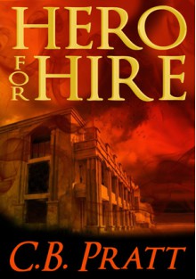 Hero For Hire - C.B. Pratt