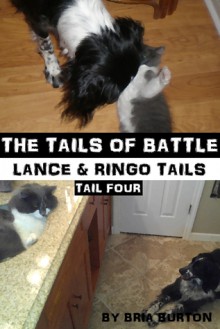 The Tails of Battle (Lance & Ringo Tails, #4) - Bria Burton